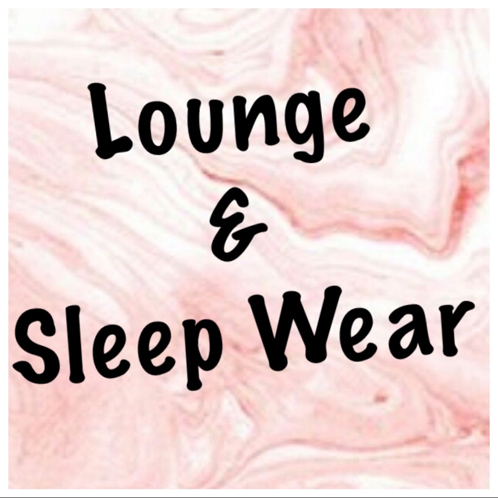 Lounge & Sleep Wear